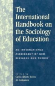 教育社会学国際ハンドブック<br>The International Handbook on the Sociology of Education : An International Assessment of New Research and Theory