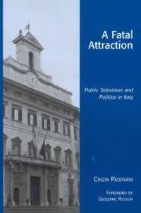 イタリアの公共テレビと政治<br>A Fatal Attraction : Public Television and Politics in Italy (Critical Media Studies: Institutions, Politics, and Culture)