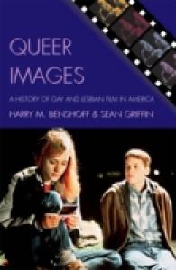 アメリカのゲイ・レズビアン映画の歴史<br>Queer Images : A History of Gay and Lesbian Film in America (Genre and Beyond)