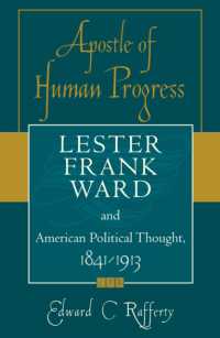 Apostle of Human Progress : Lester Frank Ward and American Political Thought, 1841-1913 (American Intellectual Culture)