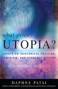 What Price Utopia? : Essays on Ideological Policing, Feminism, and Academic Affairs