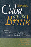 Cuba on the Brink : Castro, the Missile Crisis, and the Soviet Collapse （Revised）