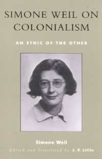 Simone Weil on Colonialism : An Ethic of the Other (After the Empire: the Francophone World and Postcolonial France)