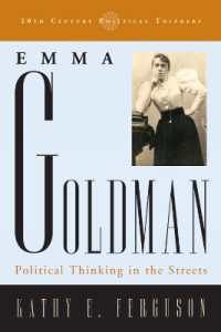 Emma Goldman : Political Thinking in the Streets (20th Century Political Thinkers)