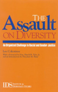 The Assault on Diversity : An Organized Challenge to Racial and Gender Justice