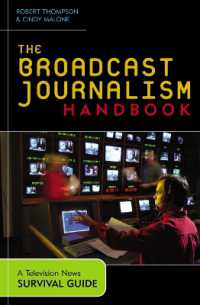 放送ジャーナリズム・ハンドブック<br>The Broadcast Journalism Handbook : A Television News Survival Guide