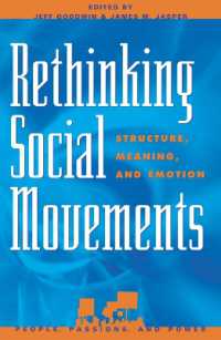 社会運動再考：構造、意味づけと情動<br>Rethinking Social Movements : Structure, Meaning, and Emotion (People, Passions, and Power: Social Movements, Interest Organizations, and the P)