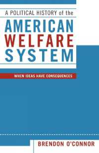アメリカ福祉システムの政治史<br>A Political History of the American Welfare System : When Ideas Have Consequences