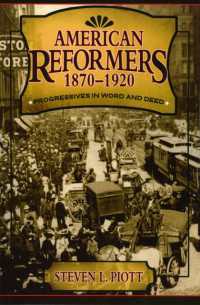 American Reformers, 1870-1920 : Progressives in Word and Deed
