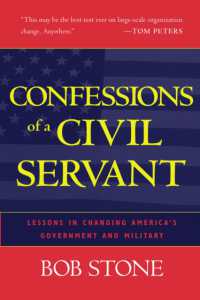 Confessions of a Civil Servant : Lessons in Changing America's Government and Military