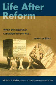 ２００２年米国選挙資金法とその後<br>Life after Reform : When the Bipartisan Campaign Reform Act Meets Politics (Campaigning American Style)