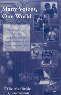 多くの声、ひとつの世界：マクブライト報告書<br>Many Voices, One World : Towards a New, More Just, and More Efficient World Information and Communication Order (Critical Media Studies: Institutions, Politics, and Culture)