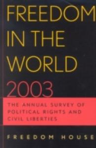 Freedom in the World 2003 : The Annual Survey of Political Rights & Civil Liberties (Freedom in the World)