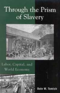 Through the Prism of Slavery : Labor, Capital, and World Economy (World Social Change)
