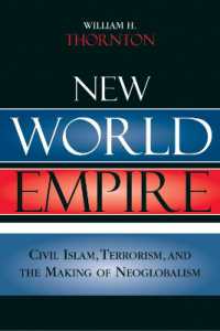 新世界帝国への批判：イスラム市民、テロリズムとネオグローバリズム<br>New World Empire : Civil Islam, Terrorism, and the Making of Neoglobalism