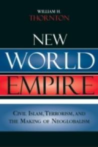 新世界帝国への批判：イスラム市民、テロリズムとネオグローバリズム<br>New World Empire : Civil Islam, Terrorism, and the Making of Neoglobalism