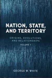 Nation, State, and Territory : Origins, Evolutions, and Relationships, Vol. 1