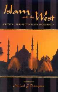 イスラム、西洋とモダニティ：批判的・学際的考察<br>Islam and the West : Critical Perspectives on Modernity (Logos: Perspectives on Modern Society and Culture)