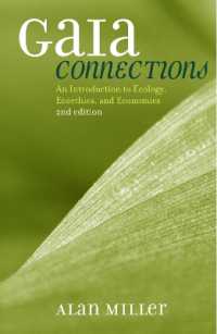 Gaia Connections : An Introduction to Ecology, Ecoethics, and Economics （2ND）