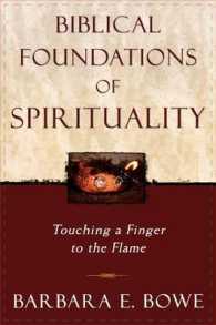 Biblical Foundations of Spirituality : Touching a Finger to the Flame