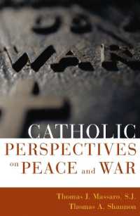 Catholic Perspectives on Peace and War