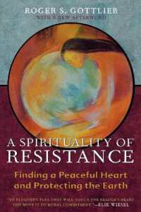 A Spirituality of Resistance : Finding a Peaceful Heart and Protecting the Earth