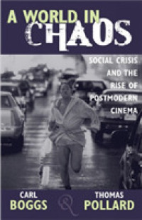 A World in Chaos : Social Crisis and the Rise of Postmodern Cinema