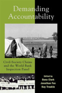 アカウンタビリティの要求：市民社会の要請と世銀の開発計画<br>Demanding Accountability : Civil Society Claims and the World Bank Inspection Panel