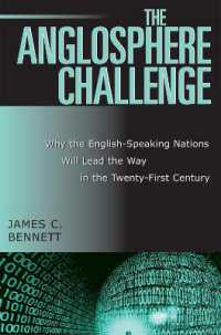２１世紀における英語圏諸国の優位<br>The Anglosphere Challenge : Why the English-Speaking Nations Will Lead the Way in the Twenty-First Century