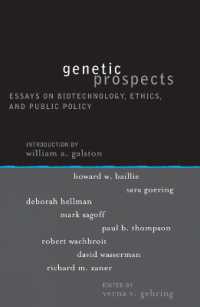 遺伝子工学、倫理と公共政策<br>Genetic Prospects : Essays on Biotechnology, Ethics, and Public Policy (Institute for Philosophy and Public Policy Studies)