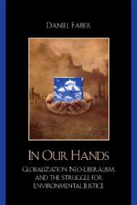 環境正義に付け込む：グローバル化時代の環境汚染と産業複合体<br>Capitalizing on Environmental Injustice : The Polluter-Industrial Complex in the Age of Globalization (Nature's Meaning)