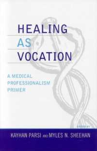 Healing as Vocation : A Medical Professionalism Primer (Practicing Bioethics)