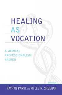 Healing as Vocation : A Medical Professionalism Primer (Practicing Bioethics)