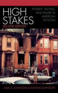 標準テストとアメリカの学校の失敗（第２版）<br>High Stakes : Poverty, Testing, and Failure in American Schools （2ND）