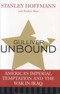 Gulliver Unbound : America's Imperial Temptation and the War in Iraq