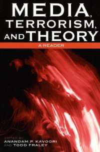 メディア、テロリズムと理論：読本<br>Media, Terrorism, and Theory : A Reader (Critical Media Studies: Institutions, Politics, and Culture)
