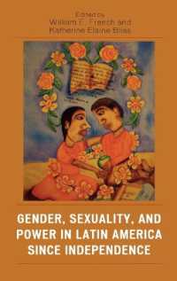 近現代ラテンアメリカにおけるジェンダー、セクシュアリティと権力<br>Gender, Sexuality, and Power in Latin America since Independence (Jaguar Books on Latin America)