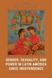 近現代ラテンアメリカにおけるジェンダー、セクシュアリティと権力<br>Gender, Sexuality, and Power in Latin America since Independence (Jaguar Books on Latin America)