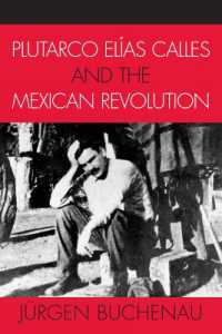 Plutarco Elías Calles and the Mexican Revolution (Latin American Silhouettes)