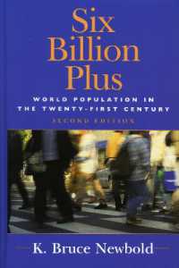 ２１世紀の人口問題（第２版）<br>Six Billion Plus : World Population in the Twenty-first Century (Human Geography in the Twenty-first Century: Issues and Applications) （2ND）