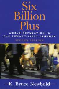 ２１世紀の人口問題（第２版）<br>Six Billion Plus : World Population in the Twenty-first Century (Human Geography in the Twenty-first Century: Issues and Applications) （2ND）