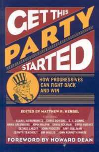 アメリカ民主党・進歩派の再起への闘い<br>Get This Party Started : How Progressives Can Fight Back and Win