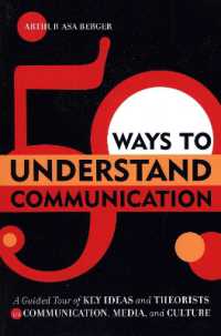 50 Ways to Understand Communication : A Guided Tour of Key Ideas and Theorists in Communication, Media, and Culture