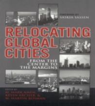 グローバル都市の再配置：中心から周縁へ<br>Relocating Global Cities : From the Center to the Margins