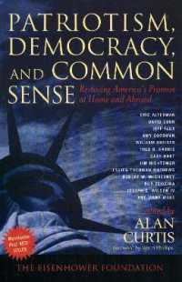 Patriotism, Democracy, and Common Sense : Restoring America's Promise at Home and Abroad