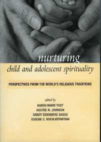 Nurturing Child and Adolescent Spirituality : Perspectives from the World's Religious Traditions