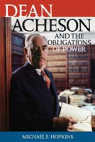 Dean Acheson and the Obligations of Power (Biographies in American Foreign Policy)