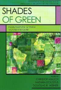 世界の環境運動<br>Shades of Green : Environment Activism around the Globe (International Environmental History)