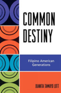 共通の運命：フィリピン系アメリカ人の諸世代<br>Common Destiny : Filipino American Generations