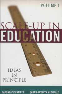 教育の拡大 第１巻：原理<br>Scale-Up in Education : Ideas in Principle